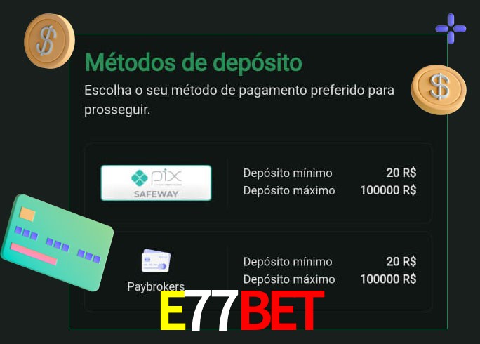 O cassino E77Bet oferece uma grande variedade de métodos de pagamento