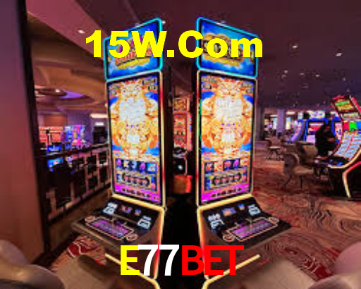 E77Bet: Jogos de Caça-Níqueis-Altas Recompensas, Roleta-Velocidade, Blackjack-Desafios Máximos